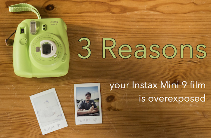 Proberen delicaat waarschijnlijkheid 3 Reasons Your Instax Mini 9 Film is Overexposed