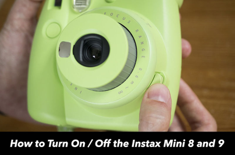 How To Turn On Off The Instax Mini 8 And 9